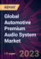 Global Automotive Premium Audio System Market 2023-2027 - Product Thumbnail Image