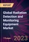 Global Radiation Detection and Monitoring Equipment Market 2023-2027 - Product Image