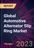 Global Automotive Alternator Slip Ring Market 2024-2028- Product Image