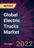 Global Electric Trucks Market 2021-2025- Product Image