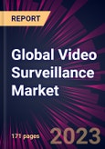 Global Video Surveillance Market 2023-2027- Product Image
