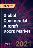 Global Commercial Aircraft Doors Market 2021-2025- Product Image
