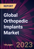 Global Orthopedic Implants Market 2022-2026- Product Image