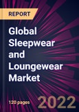 Global Sleepwear and Loungewear Market 2023-2027- Product Image