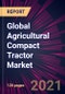 Global Agricultural Compact Tractor Market 2021-2025 - Product Thumbnail Image