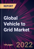 Global Vehicle to Grid Market 2021-2025- Product Image
