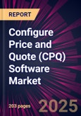 Configure Price and Quote (CPQ) Software Market 2025-2029- Product Image