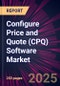 Configure Price and Quote (CPQ) Software Market 2025-2029 - Product Image