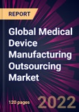 Global Medical Device Manufacturing Outsourcing Market 2023-2027- Product Image