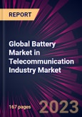 Global Battery Market in Telecommunication Industry Market 2024-2028- Product Image