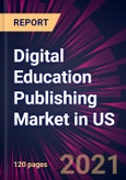 Digital Education Publishing Market in US 2021-2025- Product Image