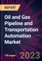 Oil and Gas Pipeline and Transportation Automation Market 2024-2028 - Product Thumbnail Image