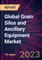 Global Grain Silos and Ancillary Equipment Market 2021-2025 - Product Thumbnail Image
