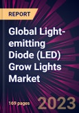 Global Light-emitting Diode (LED) Grow Lights Market 2023-2027- Product Image