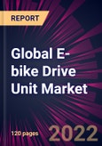 Global E-bike Drive Unit Market 2022-2026- Product Image