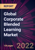 Global Corporate Blended Learning Market 2023-2027- Product Image