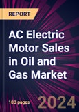 AC Electric Motor Sales in Oil and Gas Market 2024-2028- Product Image
