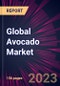 Global Avocado Market 2022-2026 - Product Image