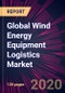 Global Wind Energy Equipment Logistics Market 2020-2024 - Product Thumbnail Image