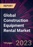 Global Construction Equipment Rental Market 2021-2025- Product Image