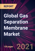 Global Gas Separation Membrane Market 2021-2025- Product Image