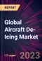 Global Aircraft De-Icing Market 2021-2025 - Product Thumbnail Image