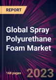 Global Spray Polyurethane Foam Market 2023-2027- Product Image