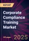 Corporate Compliance Training Market 2025-2029 - Product Image