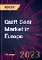 Craft Beer Market in Europe 2023-2027 - Product Image
