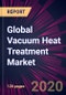 Global Vacuum Heat Treatment Market 2020-2024 - Product Thumbnail Image