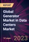 Global Generator Market in Data Centers Market 2023-2027 - Product Image