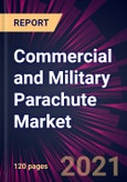 Commercial and Military Parachute Market 2021-2025- Product Image
