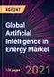 Global Artificial Intelligence in Energy Market 2021-2025 - Product Image