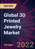 Global 3D Printed Jewelry Market 2023-2027- Product Image