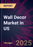 Wall Decor Market in US 2025-2029- Product Image