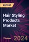 Hair Styling Products Market 2024-2028 - Product Thumbnail Image