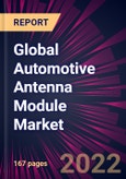 Global Automotive Antenna Module Market 2023-2027- Product Image