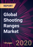 Global Shooting Ranges Market 2020-2024- Product Image