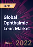 Global Ophthalmic Lens Market 2023-2027- Product Image