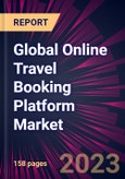 Global Online Travel Booking Platform Market 2023-2027- Product Image