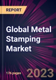 Global Metal Stamping Market 2024-2028- Product Image