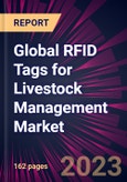 Global RFID Tags for Livestock Management Market 2023-2027- Product Image