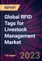 Global RFID Tags for Livestock Management Market 2023-2027 - Product Thumbnail Image