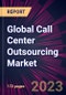 Global Call Center Outsourcing Market 2021-2025 - Product Thumbnail Image