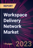 Workspace Delivery Network Market 2024-2028- Product Image