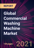 Global Commercial Washing Machine Market 2021-2025- Product Image