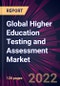 Global Higher Education Testing and Assessment Market 2021-2025 - Product Image