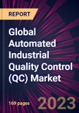 Global Automated Industrial Quality Control (QC) Market 2023-2027- Product Image