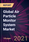 Global Air Particle Monitor System Market 2021-2025- Product Image