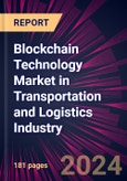 Blockchain Technology Market in Transportation and Logistics Industry 2024-2028- Product Image